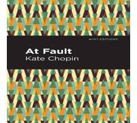 Kate Chopin At Fault Paperback Book Kate Chopin Multicolor