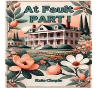 Kate Chopin At Fault Part I Paperback Book Kate Chopin Multicolor