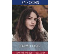 Kate Chopin Bayou Folk (Esprios Classics) Paperback Book Kate Chopin Multicolor