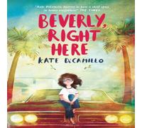 Kate DiCamillo Beverly, Right Here Paperback Book Kate DiCamillo Multicolor