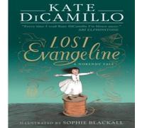 Kate DiCamillo Lost Evangeline Hardback Book Kate DiCamillo Multicolor