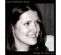 Kate Dimbleby Band - Things As They Are
