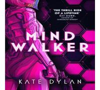 Kate Dylan Mindwalker : The action-packed dystopian science-fiction novel Kate Dylan Multicolor
