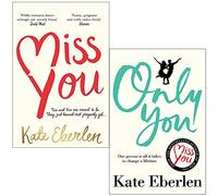 Kate Eberlen Collection 2 Books Set (Miss You, Only You)