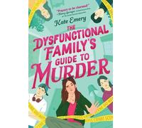 The Dysfunctional Family's Guide to Murder by Kate Emery Hardcover Book