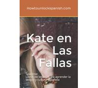 Kate en las Fallas: Spanime: Libros de lectura para aprender la lengua y cultura española