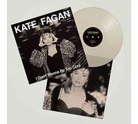 KATE FAGAN - I DONT WANNA BE TOO COOL (EXPANDED EDITION) [VINYL]
