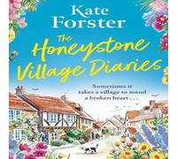 Kate Forster The Honeystone Village Diaries : The charming, feelgood read for Kate Forster Multicolor