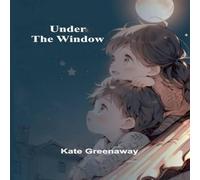 Kate Greenaway Under the Window Paperback Book Kate Greenaway Multicolor
