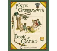 Kate Greenaway's Book of Games: With 26 Original Illustrations