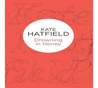 Kate Hatfield Drowning in Honey Paperback Book Kate Hatfield Multicolor