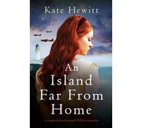 Kate Hewitt An Island Far from Home: A completely heartbreaking WWII Kate Hewitt Multicolor
