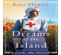 Kate Hewitt Dreams of the Island: Completely heart-wrenching historical Kate Hewitt Multicolor