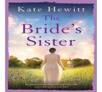 Kate Hewitt The Bride's Sister: An utterly heartbreaking historical novel with Kate Hewitt Multicolor