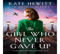 Kate Hewitt The Who Never Gave Up: A totally gripping & heartbreaking Kate Hewitt Multicolor