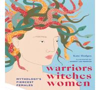 Kate Hodges Warriors, Witches, Women Hardback Book Kate Hodges Multicolor