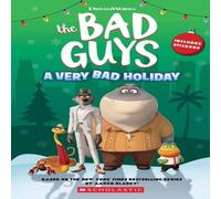Kate Howard Dreamworks' The Bad Guys: A Very Bad Holiday Novelization Kate Howard Multicolor