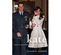 Kate: Kate Middleton: Princess in Waiting