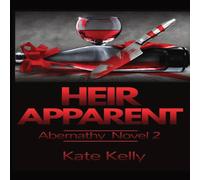 Kate Kelly HEIR APPARENT: Abernathy Novel 2 Paperback Book Kate Kelly Multicolor