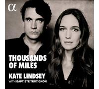 Kate Lindsey; Baptiste Trotignon - Thousands Of Miles (Excerpts - No Booklet) [VINYL]
