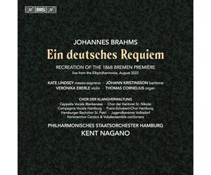Kate Lindsey; Johann Kristinsson; Veronika Eberle; Thomas Cornelius; Chor der KlangVerwaltung; Cappella Vocale Blankenese; Chor der Kantorei St. Nikolai; Campagnia Vocale Hamburg; Franz-Schubert-Chor Hamburg; Hamburger Bachchor St. Petri; Jugendkantorei Volksdorf; Kammerchor Cantico; Vokalensemble c - Johannes Brahms: Ein deutsches Requiem (Recreation of the 1868 Bremen Premiere)