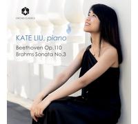 Kate Liu - Kate Liu plays Beethoven & Brahms