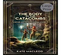 Kate MacLeod The Body at the Catacombs: A Ritchie & Fitz Sci-Fi Murder Kate MacLeod Multicolor