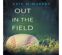 Kate McMurray Out in the Field Paperback Book Kate McMurray Multicolor