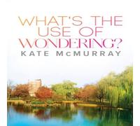 Kate McMurray What's the Use of Wondering? Paperback Book Kate McMurray Multicolor