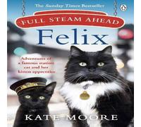 Kate Moore Full Steam Ahead, Felix Paperback Book Kate Moore Multicolor