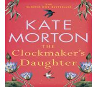 Kate Morton The Clockmaker's Daughter Paperback Book in White Kate Morton White
