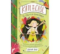 Kate on the Case: The Call of the Silver Wibbler (Kate on the Case 2)