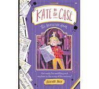Kate on the Case: The Headline Hoax (Kate on the Case 3): Volume 3