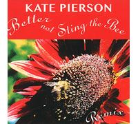 Kate Pierson - Better Not Sting The Bee - Remix [7" VINYL] [7" VINYL]