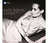 Kate Royal, Malcolm Martineau - Kate Royal - A Lesson In Love