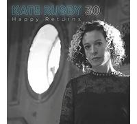 Kate Rusby - 30 : Happy Returns