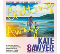 Kate Sawyer Getting Away: The holiday read of a lifetime Hardback Book Kate Sawyer Multicolor