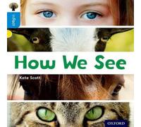 Kate Scott Oxford Reading Tree inFact: Oxford Level 3: How We See Book Kate Scott Multicolor