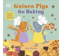 Kate Sheehy Guinea Pigs Go Baking Board Book Book Kate Sheehy Multicolor