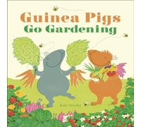 Kate Sheehy Guinea Pigs Go Gardening Hardback Book Kate Sheehy Multicolor