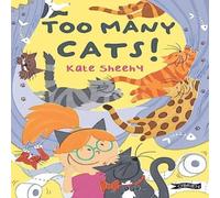 Kate Sheehy Too Many Cats Hardback Book Kate Sheehy Multicolor