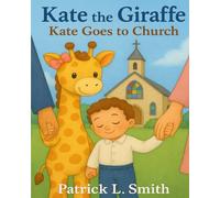 Kate the Giraffe: Kate Goes to Church