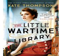 Kate Thompson The Little Wartime Library : A gripping, heart-wrenching WW2 Kate Thompson Multicolor