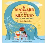 Kate Wakeling A Dinosaur at the Bus Stop Paperback Book in White Kate Wakeling White