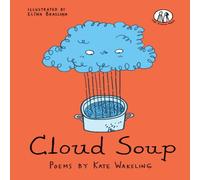 Kate Wakeling Cloud Soup Book Kate Wakeling Multicolor