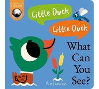 Kate Ware Little Duck Little Duck What Can You See? Board book Book Kate Ware Multicolor