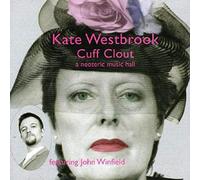 Kate Westbrook - Cuff Clout - A Neoteric Music Hall