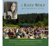 Kate Wolf - A Kate Wolf Retrospective
