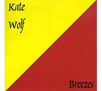 Kate Wolf - Breezes