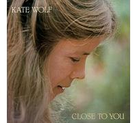 Kate Wolf - Close To You [New CD]